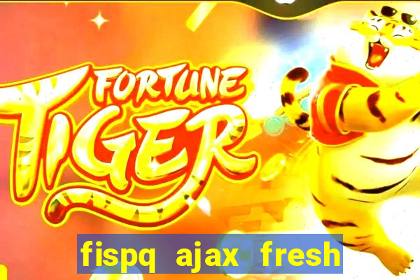 fispq ajax fresh limpeza profunda